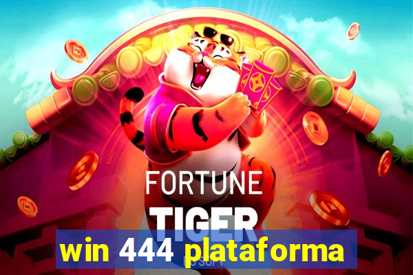 win 444 plataforma